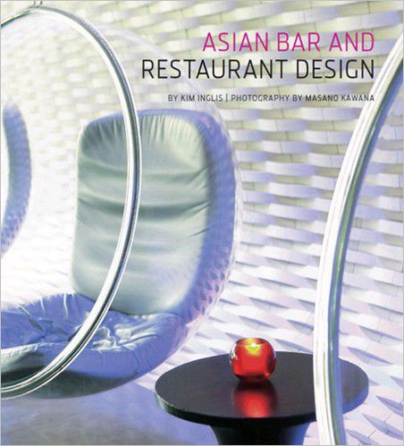 Kim Inglis, Masano Kawana, Asian Bar and Restaurant Design Kim Inglis, Masano Kawana, Asian Bar and Restaurant Design