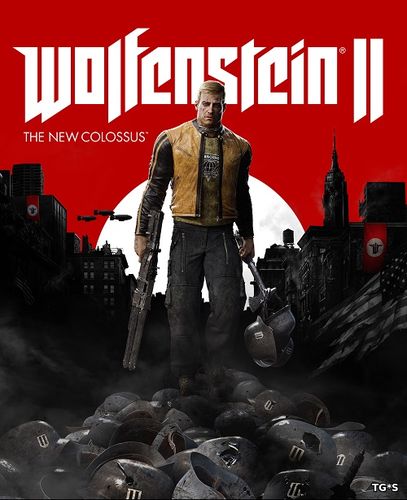 Wolfenstein II: The New Colossus [FULL RUS] (2017) PC