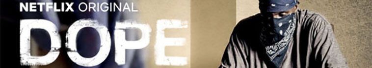 Dope S01-S03 1080p WEB x264-MIXED Dope S01-S03 1080p WEB x264-MIXED