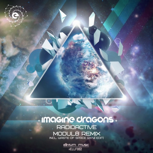 00-imagine_dragons_-_radioactive_(modul8_remix)_and_waste_of_space_(2k14_edit)-(ellf002)-web-2014-cover-sob.jpg