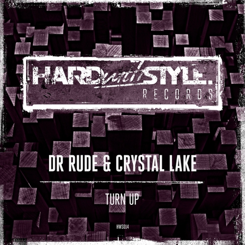 00_dr_rude_and_crystal_lake_-_turn_up-(hws014)-web-2014.jpg