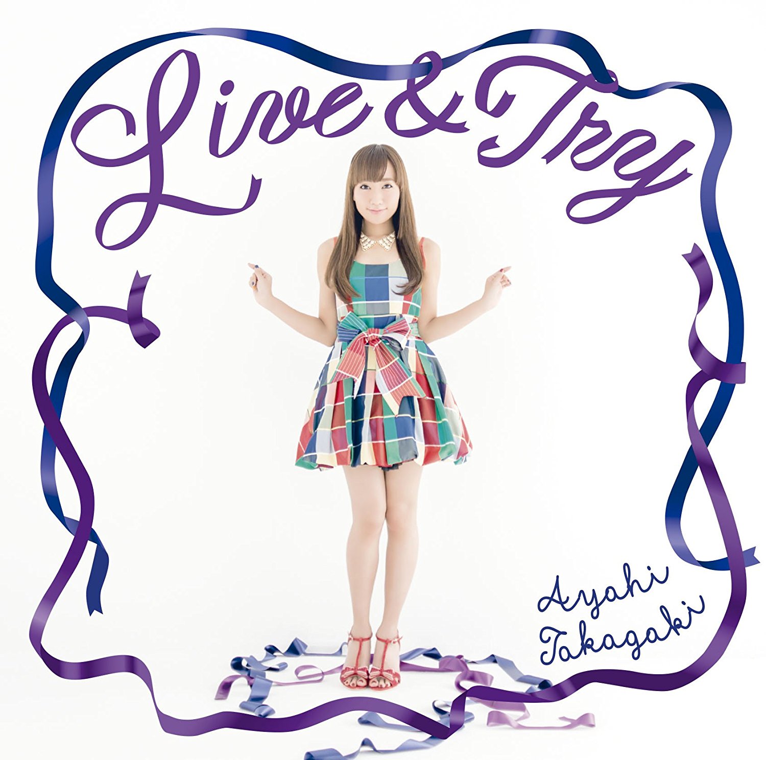 20170227.01.02 Ayahi Takagaki - Live  Try cover 1.jpg