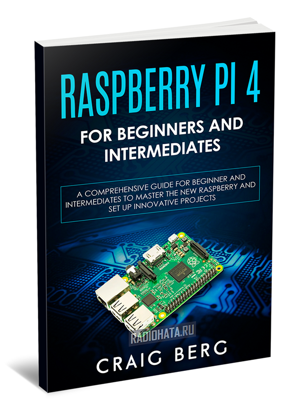 Raspberry Pi 4 For Beginners And Intermediates