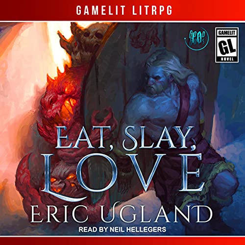The Good Guys, Book 10, Eat, Slay, Love - Eric Ugland
