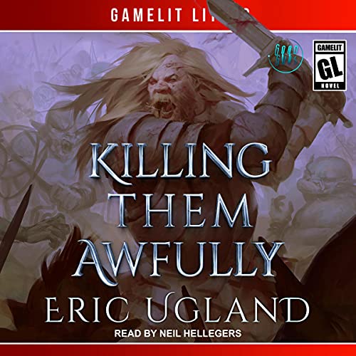 Killing Them Awfully The Good Guys Book 11 - Eric Ugland