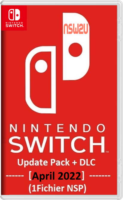 Nintendo Switch Update Pack + DLC [April 2022] (1Fichier NSP)
