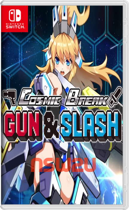 CosmicBreak Gun & Slash Switch NSP