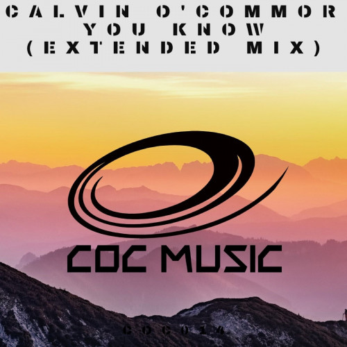 Calvin O'Commor - You Know (Extended Mix) [2022]