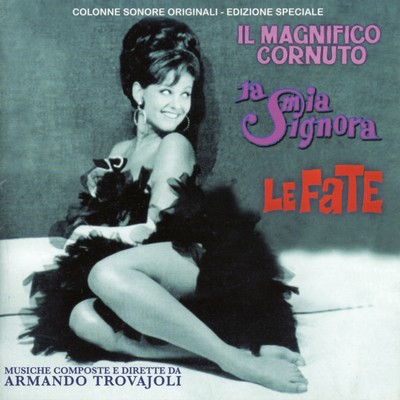 Il Magnifico Cornuto / La Mia Signora / Le Fate Soundtrack