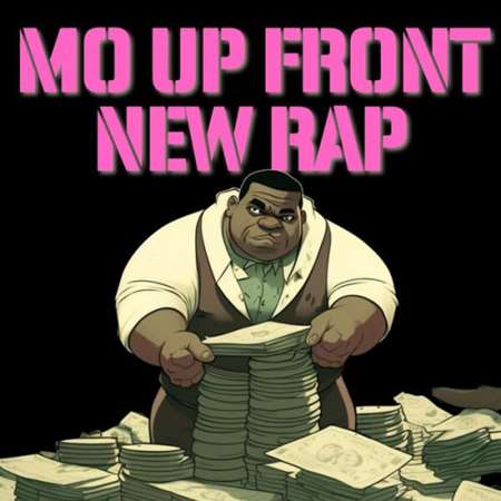 VA - Mo Up Front New Rap (2023) MP3