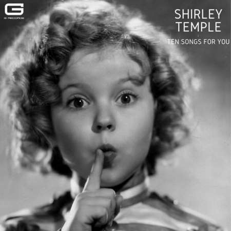 Shirley Temple - Ten songs for you (2023) MP3