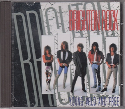 Brighton Rock ‎– Young, Wild And Free (1986)
