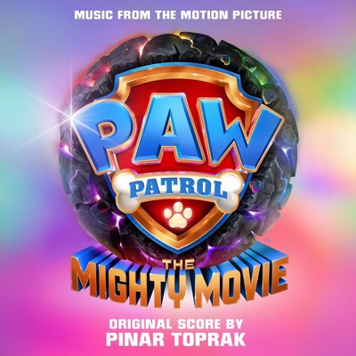 PAW Patrol: The Mighty Movie Soundtrack