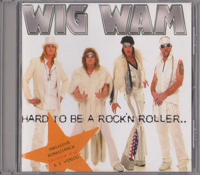 Wig Wam - Hard To Be A Rock'n Roller (2005)