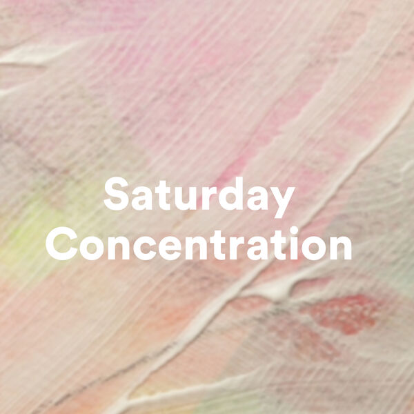 Various Artists - Saturday Concentration 2023 Mp3 [320kbps]  0f2f04244e75e927e38e8d3655630994