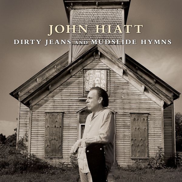 John Hiatt - Dirty Jeans and Mudslide Hymns 2011 Folk Flac 16-44  B1668ab9e09eb726cec379aa3eaf0fcd