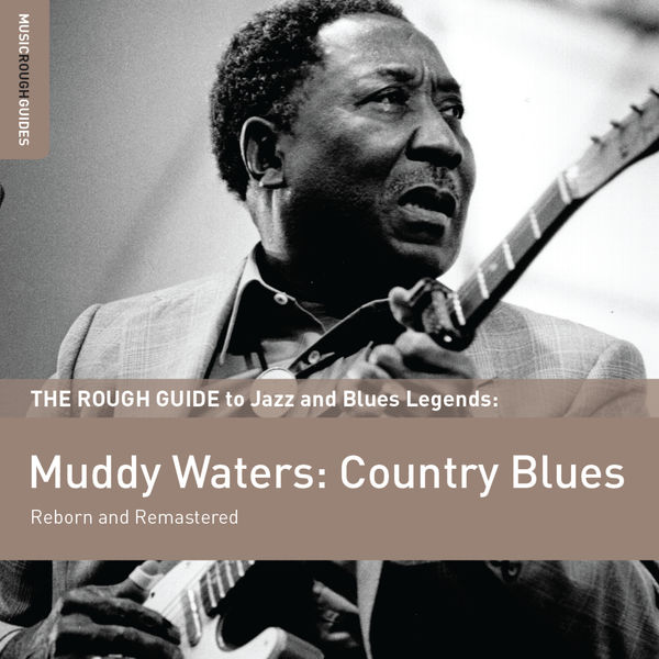 Muddy Waters - Rough Guide To Muddy Waters Country Blues 2004 [FLAC]  72e6a558c2976949d78a47fbfbbad2e7