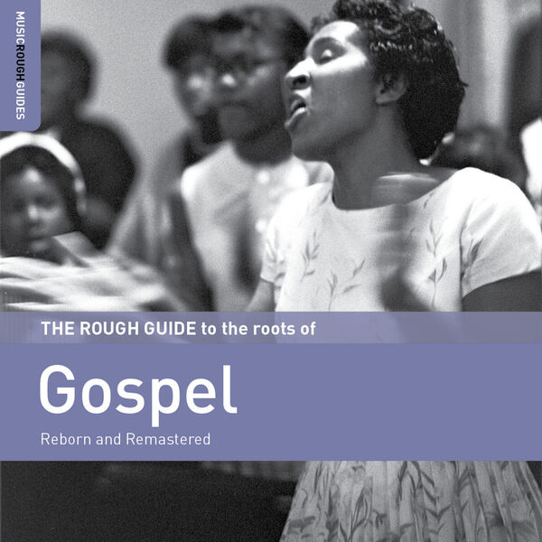 Various Artists - Rough Guide to the Roots of Gospel 2020 [FLAC]  847957208f62494dcc2dce7bb534483f