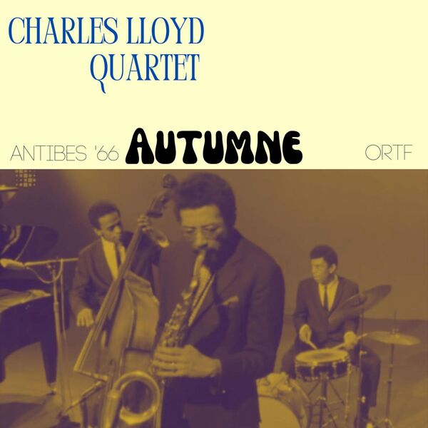 Charles Lloyd - Automne Live Antibes 66 2023 16Bit-44.1kHz [FLAC] (186.48 MB) D86ef22f3e91fee1fde14755a1b83612