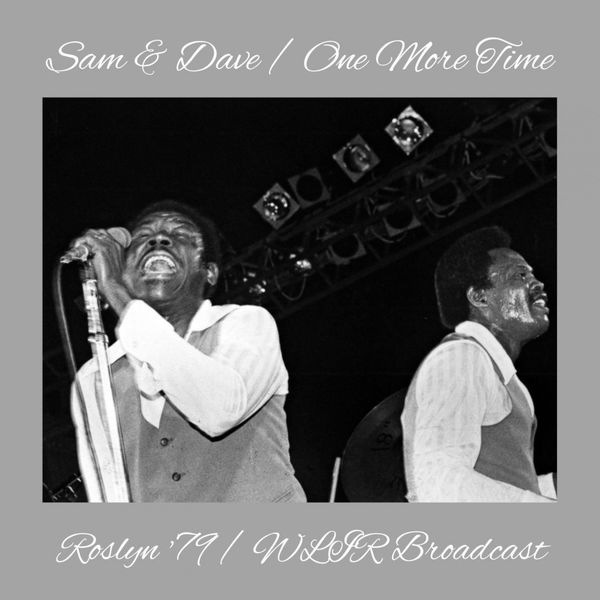 Sam & Dave- One More Time Roslyn 79 Live 1979 16Bit-44.1kHz [FLAC] (200.55 MB) 586a3b7e8da4dda950071dcde4d4346c