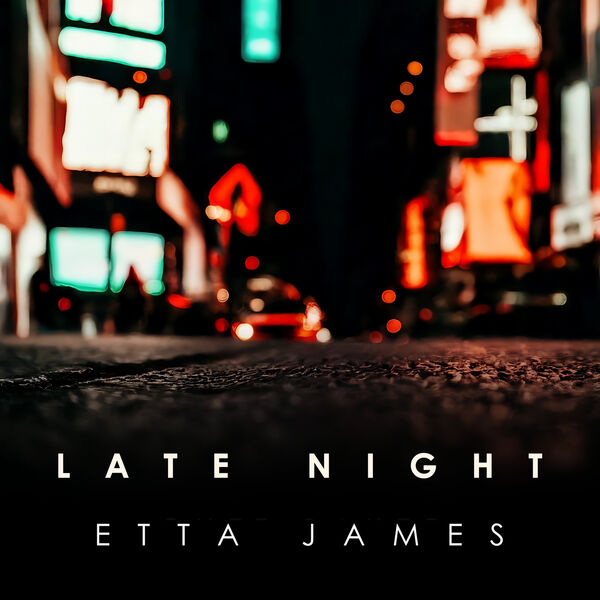 Etta James- Late Night Etta James 2024 Mp3 [320kbps] (135.36 MB) 2c0d87f0de013089af3146ad18e5cca5