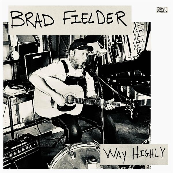 Brad Fielder- Way Highly- 2024- WEB [FLAC] 16BITS 44.1KHZ (164.75 MB) 93c40e2d864b117d398f55f6b7093a4c