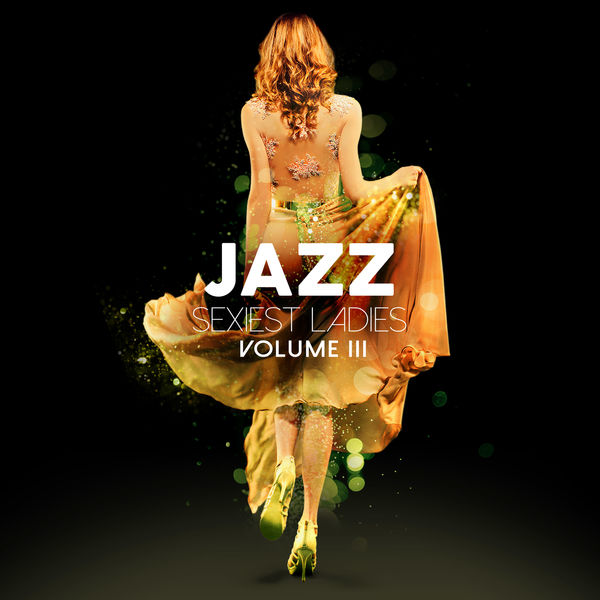 V.A- Jazz Sexiest Ladies, Vol. 3 2020 Jazz Lounge Flac 16-44 (468.48 MB) Cd0d026d475e19543c6e79a7dc8adc96