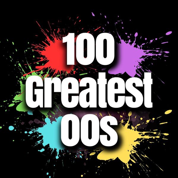 Various Artists- 100 Greatest 00s 2024 Mp3 [320kbps] 290746053e96ed800cf0f8e03f014f4e