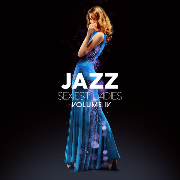 V.A- Jazz Sexiest Ladies, Vol. 4 2020 Jazz Lounge Flac 16-44 78e74e96feac4317c4d5f3b8b7fe4528