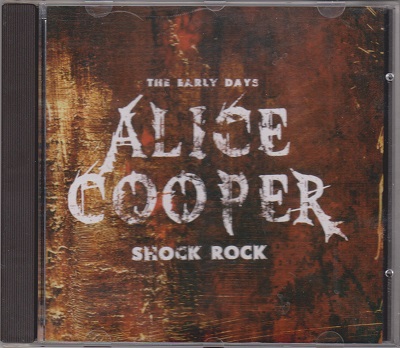 Alice Cooper - The Early Days Alice Cooper Shock Rock | aka Brutal Planet (2011)
