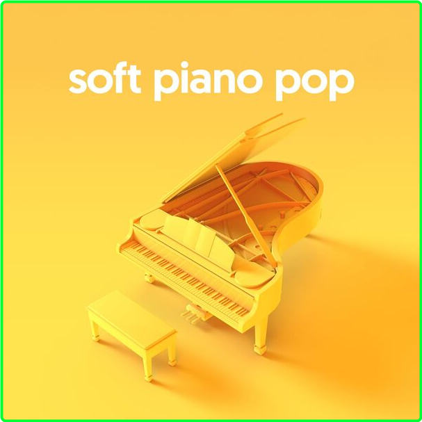 Various Artists-Soft Piano Pop 2024 Mp3 320kbps 7fa5c2476fc00c532e025d1689b1fdfb