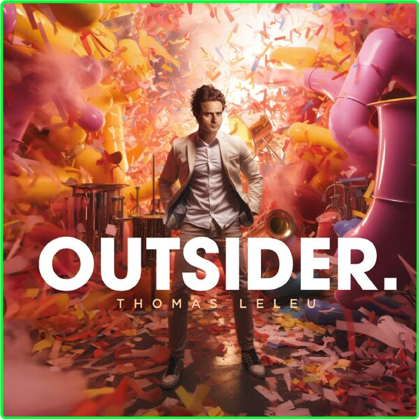 Thomas Leleu Outsider (2024) 16Bit 44 1kHz [FLAC] 2f16175f79d7d64759c01be3042f272a