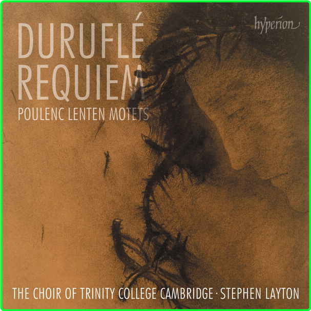 The Choir Of Trinity College Cambridge Duruflé Requiem; Poulenc Lenten Motets (2024) 24Bit 96kHz [FLAC] Ee410c694fd1ba997f18d20e3e9bf643