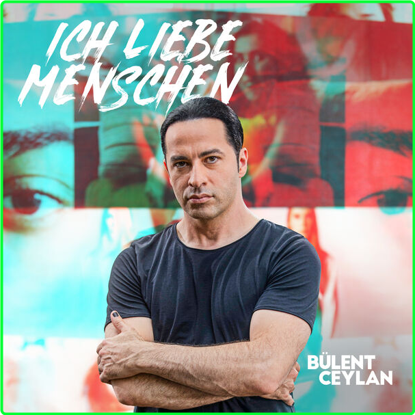 Bülent Ceylan Ich Liebe Menschen (2024) 24Bit 44 1kHz [FLAC] F6611fe2c783ca603b942ccd19cde19b