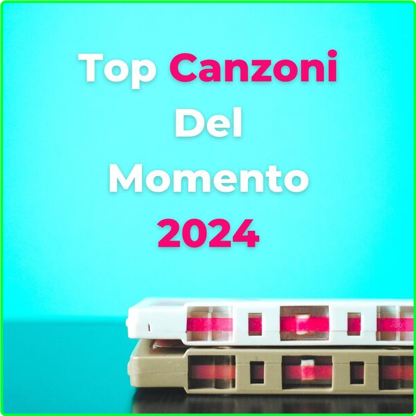 Various Artists - Top Canzoni Del Momento (2024) [320 Kbps] A0a8eee444b16df60516dc20c4374986