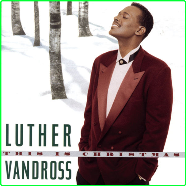 Luther Vandross This Is Christmas (1995) Soul Funk R&B Flac 24 44 18826a4a251ec91423ce987703cd4adf