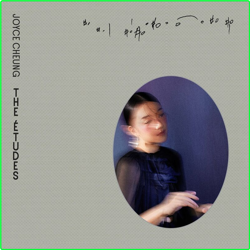 Joyce Cheung The Études (2024) WEB [FLAC] 16BITS 44 1KHZ B6db14d5b53a95ed08f9d8135eb1ca2d