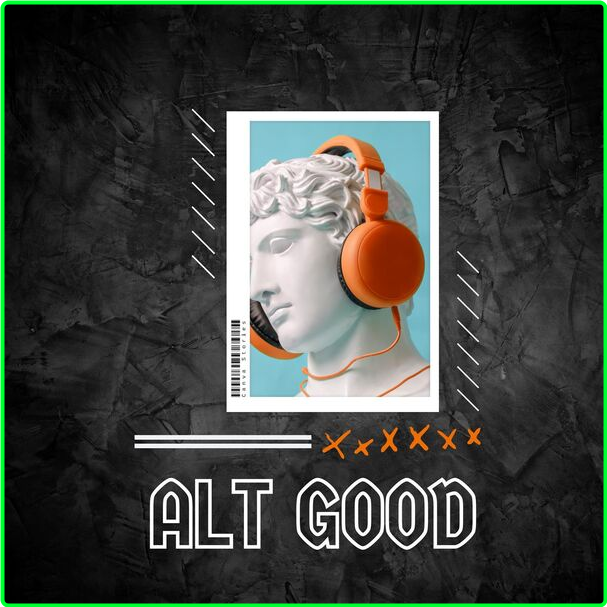 Various Artists - Alt Good (2024) [320 Kbps] C135f57d1cb8f7cee7f803ecee7ab5db