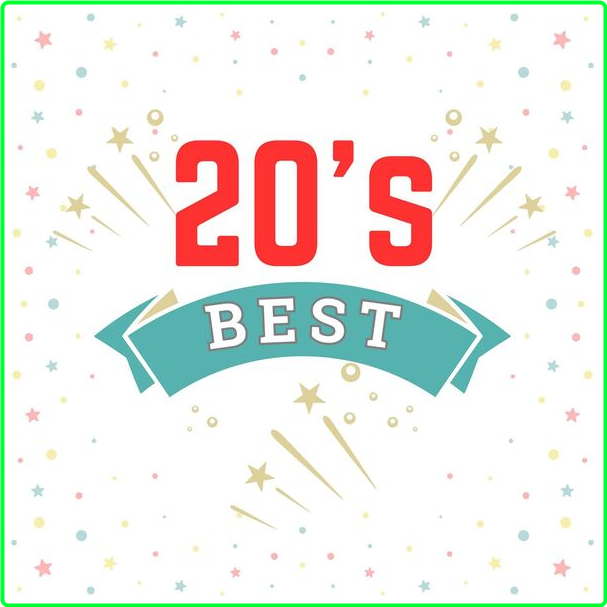 Various Artists - 20's Best (2024) [320 Kbps] Cfab4cab3a0e8d7f4d0b4ce036684918