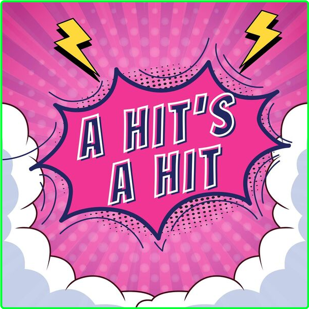 Various Artists - A Hit's A Hit (2024) [320 Kbps] D51caaab4da94f5b2967e37d7cb372ba