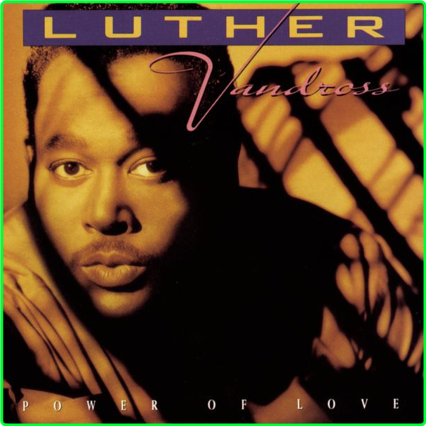 Luther Vandross Power Of Love (1991) R&B Flac 24 96 Db92efbc41db113966e2b7a8929e1f0a