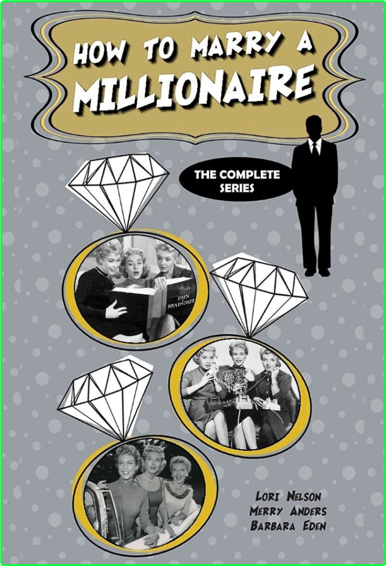 How To Marry A Millionaire (1957) Seasons 1 And 2 Complete TVRip (x264) 192c6575946c0fb6279890fdc7ff3c97