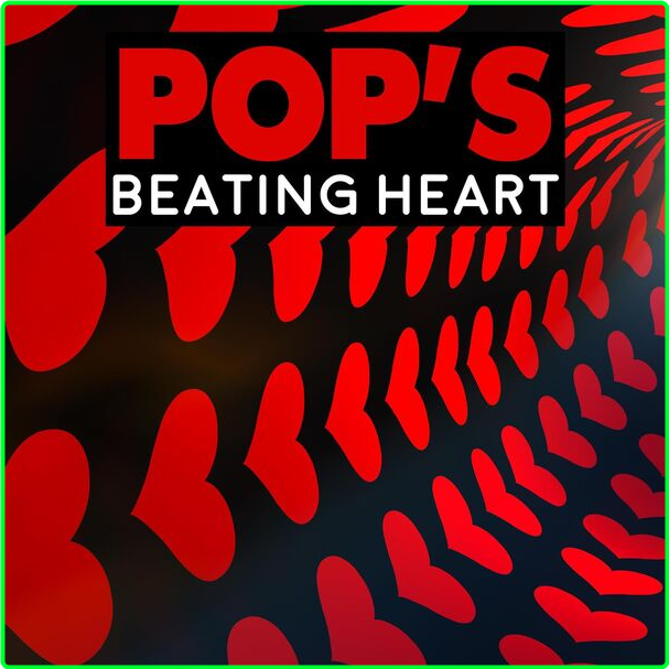 Various Artists - Pop's Beating Heart (2024) [320 Kbps] C1f85b2ebf3b8904d3b8af1631f06f00