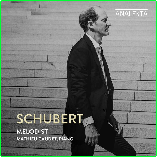 Mathieu Gaudet Schubert Melodist (2024) WEB [FLAC] 16BITS 44 1KHZ 373979866a0aa9493da35caae7dbe3a1