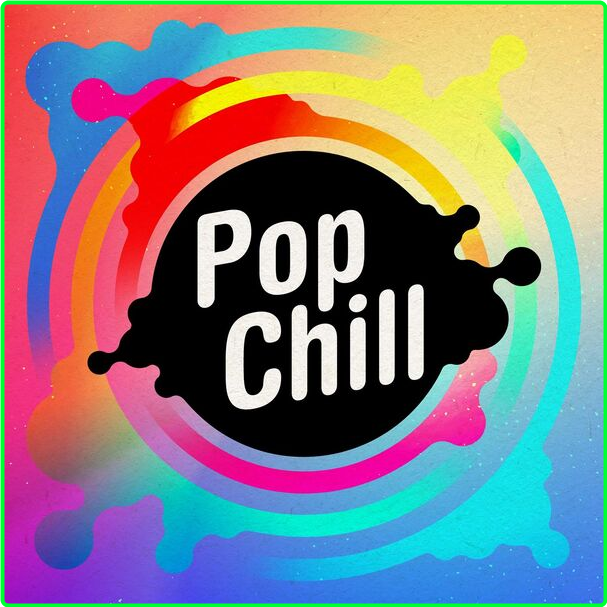 Various Artists - Pop Chill (2024) [320 Kbps] 084206c4381df5fa569e39148f779a3f