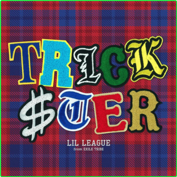 LIL LEAGUE From EXILE TRIBE TRICKSTER (2024) [320 Kbps] 13334e4895d7e6e4149fe161f9690ff4