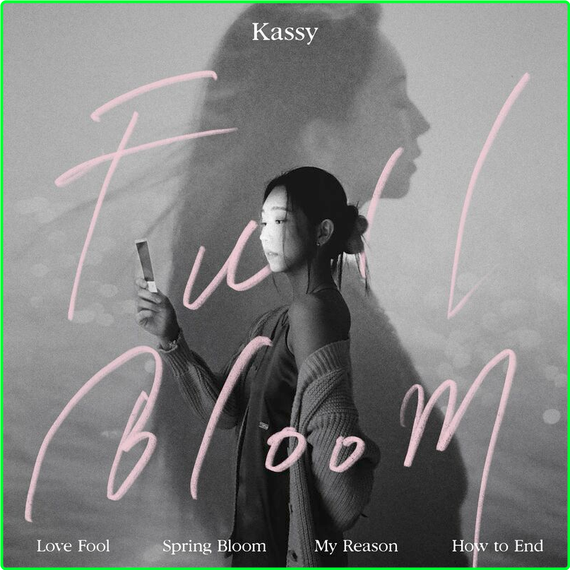 Kassy Full Bloom (2024) [320 Kbps] 30e40cc6f5566ea8d41889de22b83565