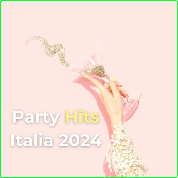 Various Artists - Party Hits Italia (2024) [320 Kbps] A66b24f6f56a9dbfd2aedd43d0ede696