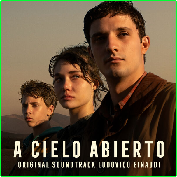 Ludovico Einaudi A Cielo Abierto Original Motion Picture Soundtrack (2024) Soundtrack Flac 24 48 E12c34e235a18dbfa7011dac2fc44904