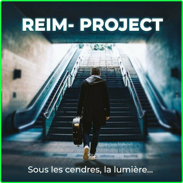 Reim Project Sous Les Cendres, La Lumière (2024) WEB [FLAC] 16BITS 44 1KHZ 726b2017f10b8e6a8e8ceb3393f6db70